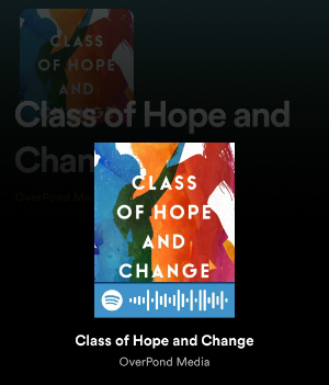 Class of Hope and Change Spotify Podcast Cover Art